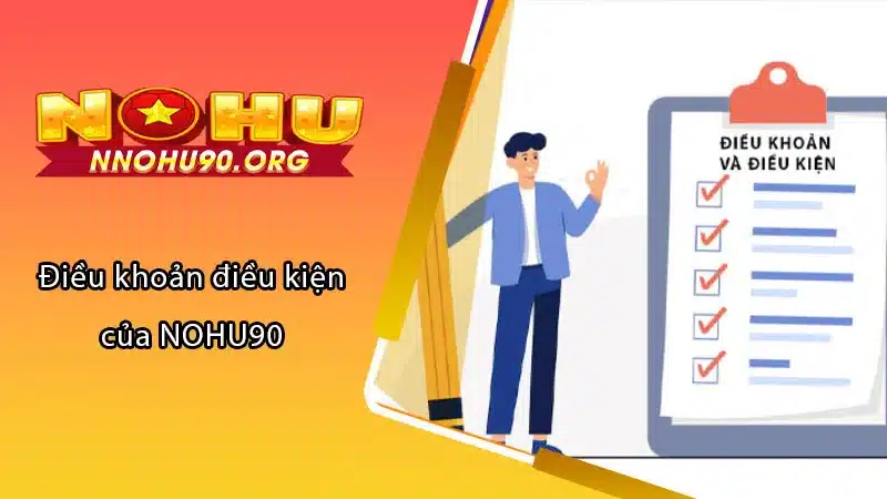 Điều khoản điều kiện của NOHU90