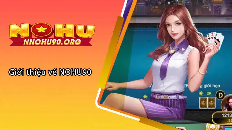 Giới thiệu về NOHU90