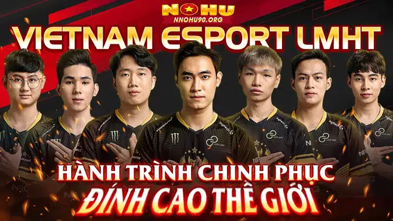 Vietnam Esport LMHT: Hành Trình Chinh Phục Đỉnh Cao